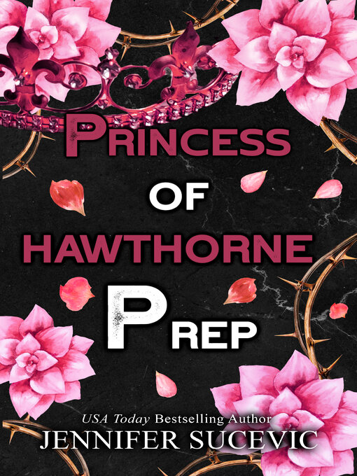 Title details for Princess of Hawthorne Prep by Jennifer Sucevic - Available